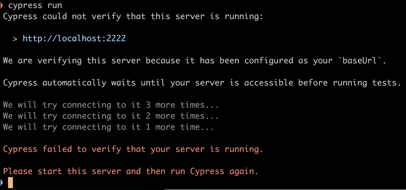 The terminal warns and retries when the url at your baseUrl is not running